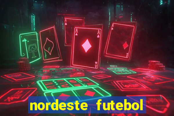 nordeste futebol vip net